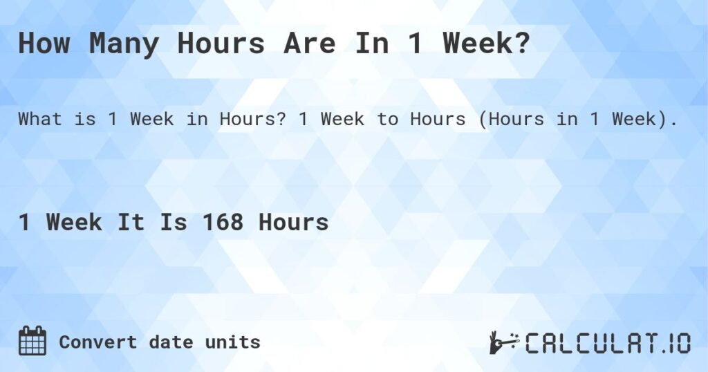 How Many Hours Are in a Week